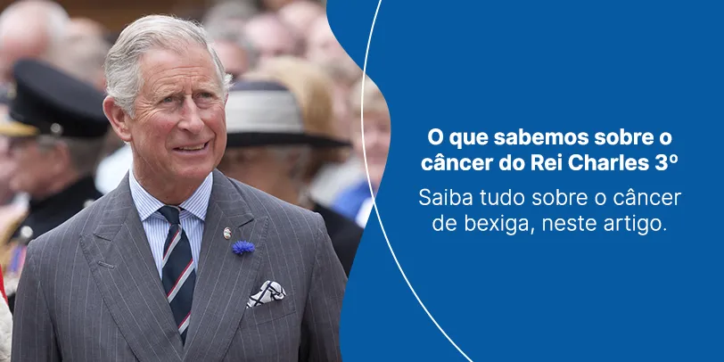 O que sabemos sobre o câncer do rei Charles 3º - Saiba tudo sobre o câncer de bexiga, neste artigo.